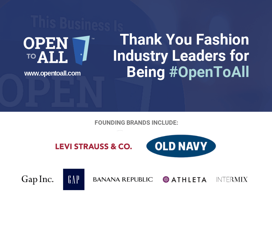 Thank you to the 50+ fashion industry brands for leading the way and pledging to be @OpenToAllOfUs! From founding #OpentoAll brands @LeviStraussCo, @GapInc and @OldNavy to new brands including @KateSpadeNY, @Coach and @StuartWeitzman, the fashion industry is sending a strong message of inclusion and equality. #BetterTogether