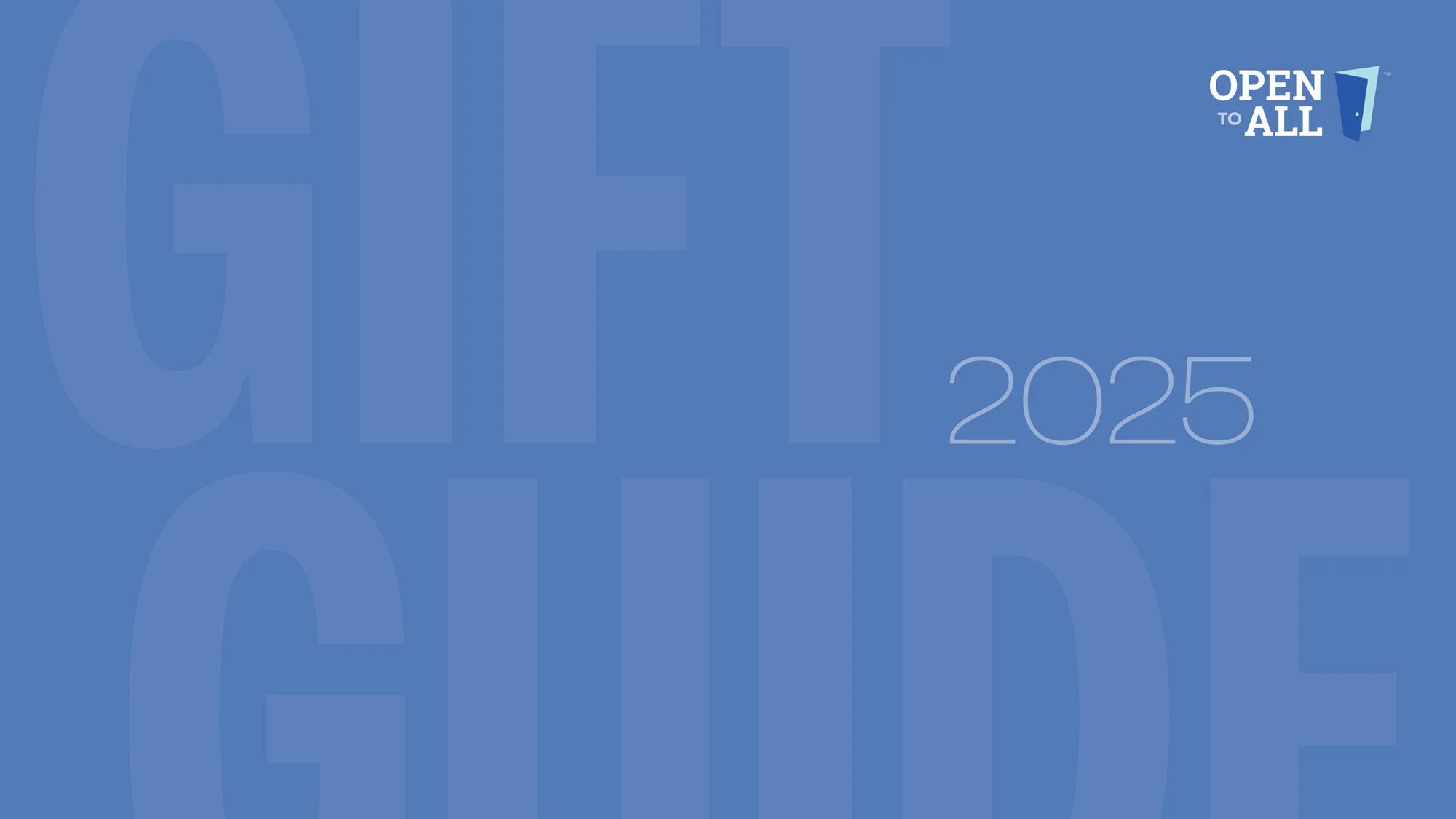 2025 Open to All Gift Guide
